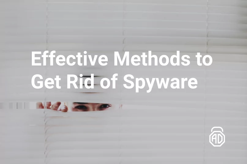How to Remove Spyware From Computer and Mobile